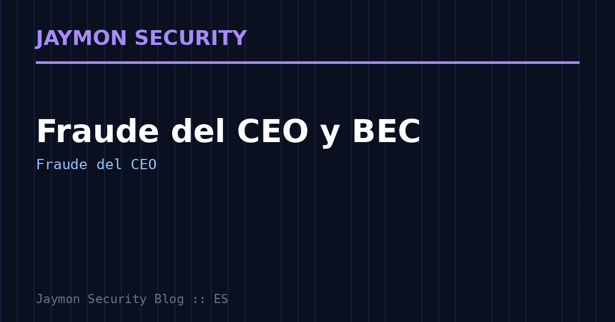 Fraude del CEO - Jaymon Security