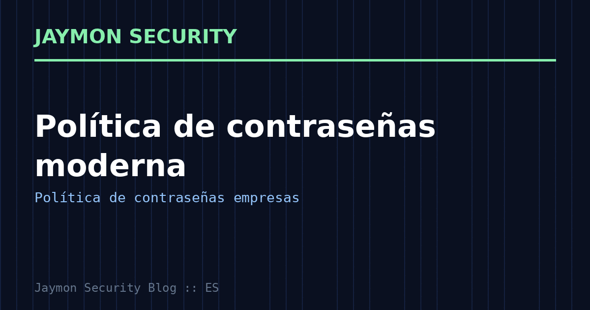 Política de contraseñas empresas - Jaymon Security
