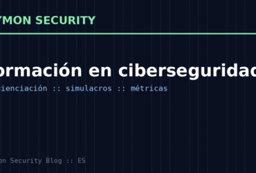 Formación en ciberseguridad para empresas: de la concienciación al simulacro