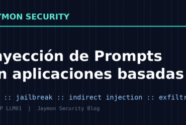 Inyección de Prompts en aplicaciones basadas en LLM: análisis, explotación y defensa