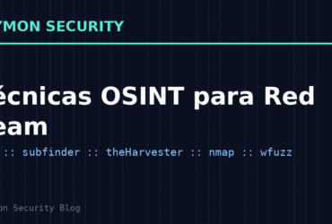 Técnicas OSINT para Red Team: laboratorio práctico de reconocimiento