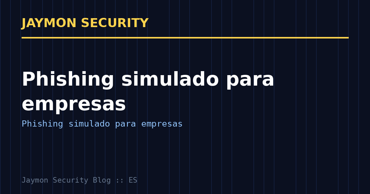 Phishing simulado para empresas - Jaymon Security