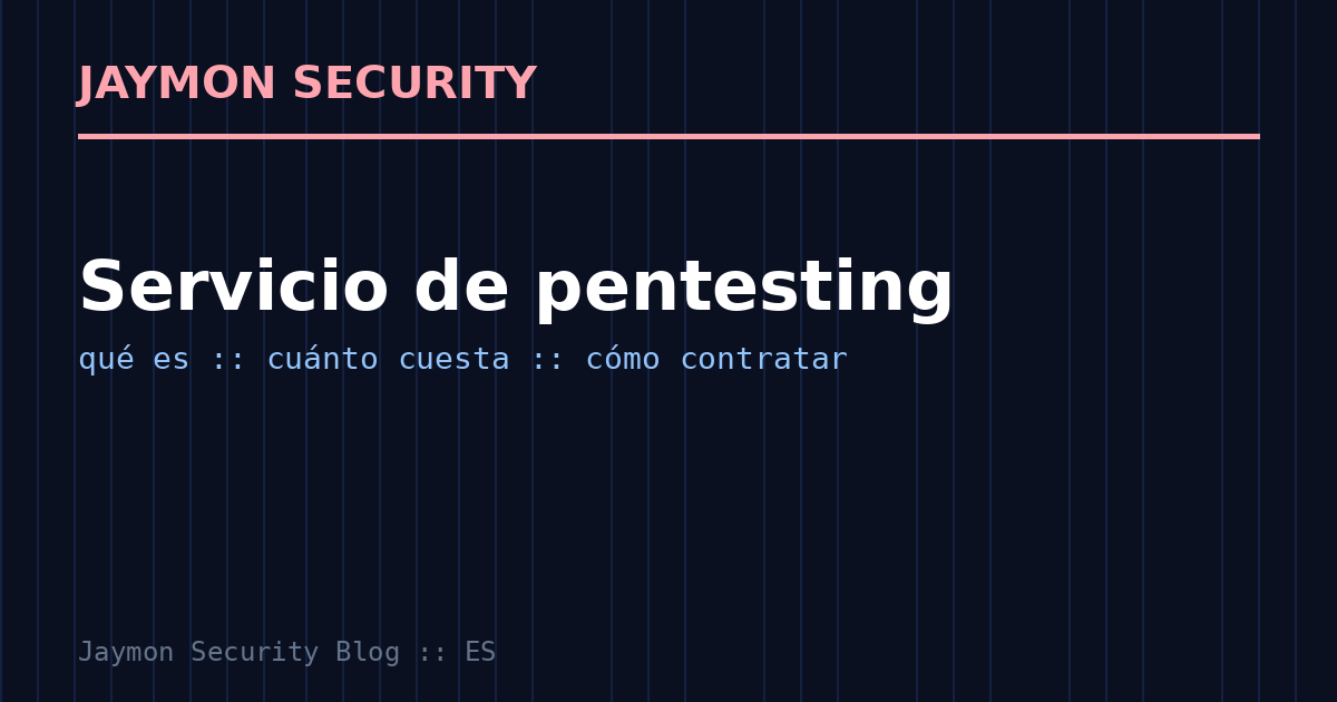 Servicio de pentesting para empresas - Jaymon Security