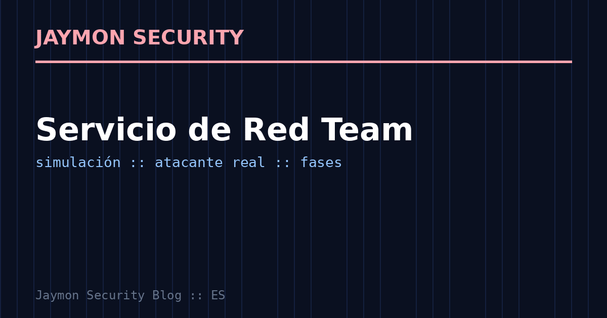 Servicio de Red Team para empresas - Jaymon Security
