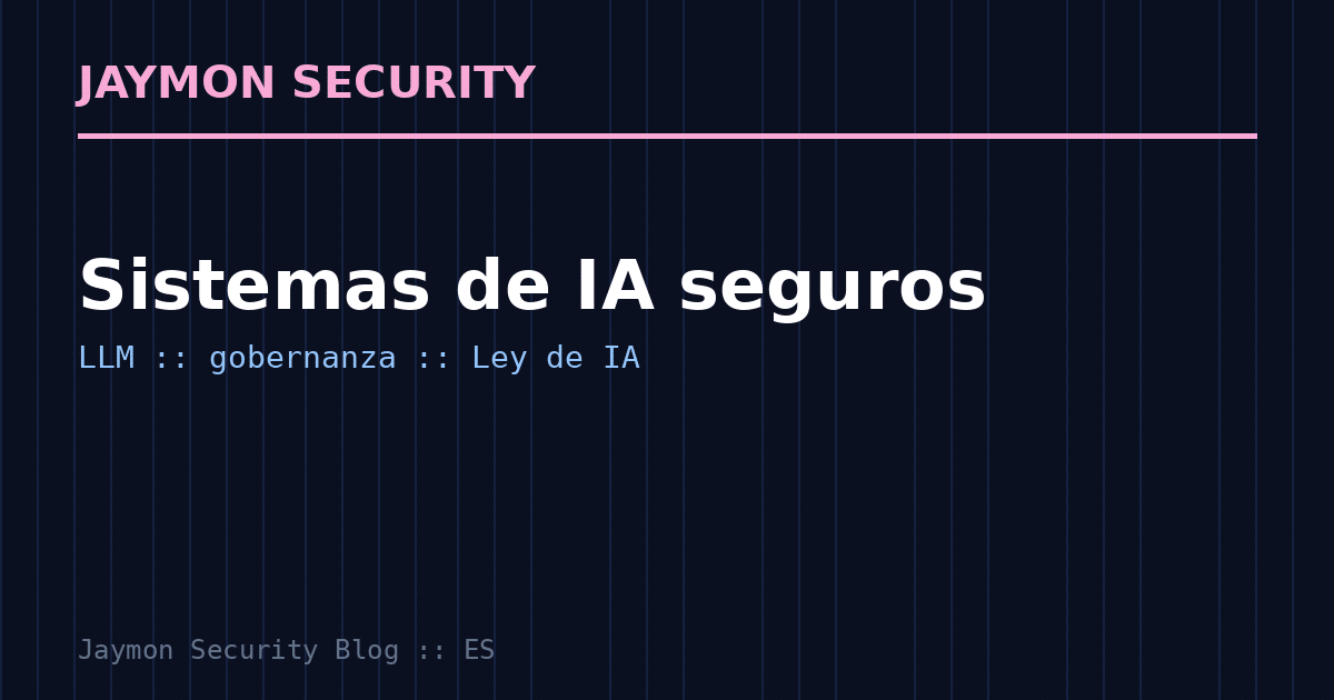 Sistemas de IA seguros para empresas - Jaymon Security