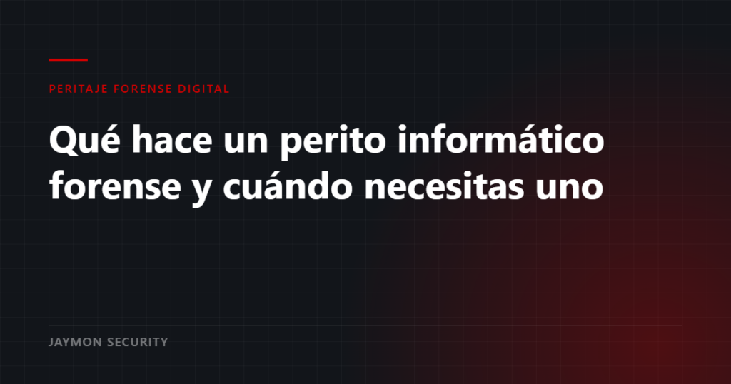 Perito informático forense analizando evidencia digital - Jaymon Security