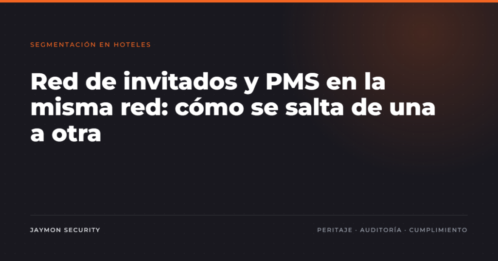 Segmentación entre la red de invitados de un hotel y el sistema de gestión donde viven los datos de los huéspedes